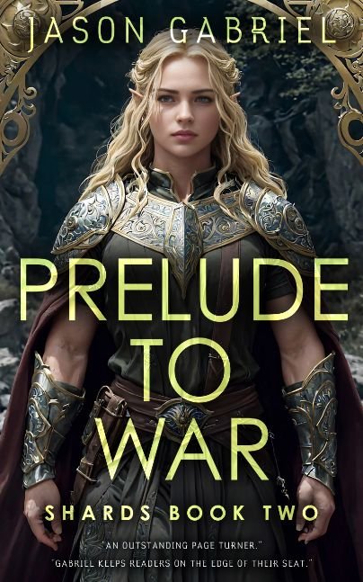 Prelude To War: Shards Book Two