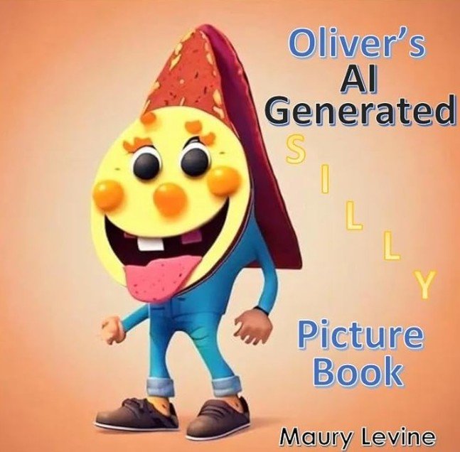Oliver's AI Generated Silly Picture Book