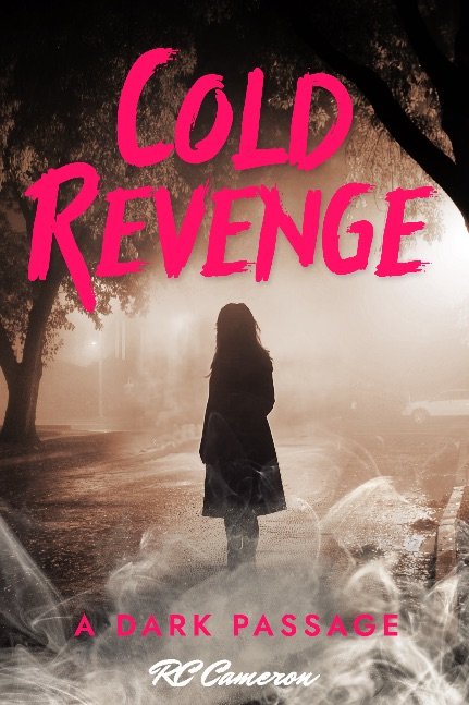 Cold Revenge : A dark passage