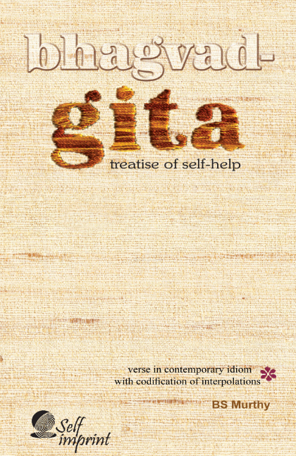 Bhagvad-Gita: Treatise of Self-help (Sankshipta Gita in Rhythmic Verse)
