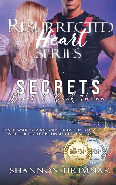 Secrets: : A Second Chance Friends to Lovers Romantic Suspense (Resurrected Heart Series Duet 2 - Book 3)