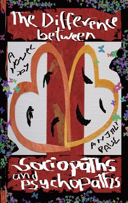 The Difference Between Sociopaths and Psychopaths Original Art and Cover Design c. Copyright Anjali Paul 2018.