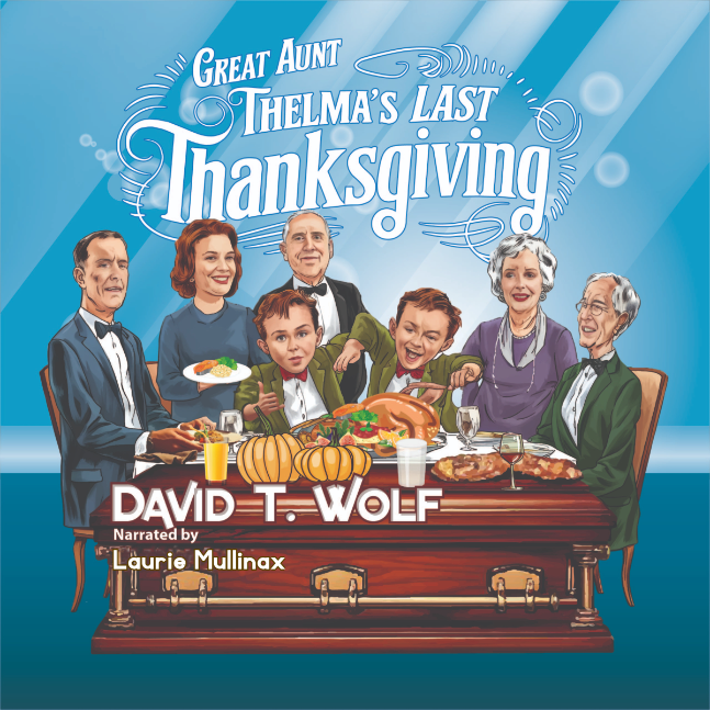 Great Aunt Thelma's Last Thanksgiving