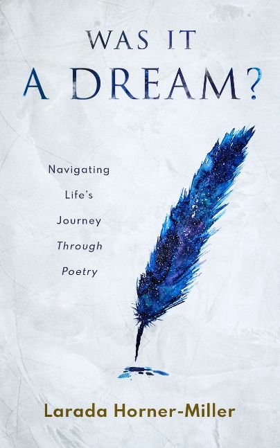 Was It a Dream?: Navigating Life's Journey Through Poetry