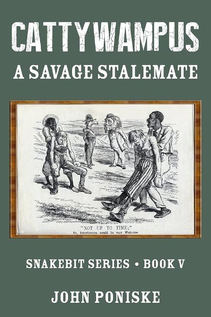 Cattywampus: A Savage Stalemate