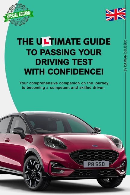 The Ultimate Guide to Passing your Driving Test with Confidence: A Complete Guide