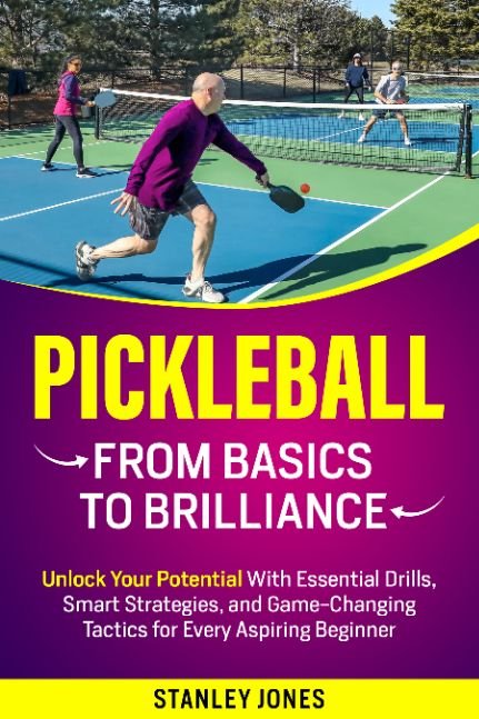 Pickleball - From Basics to Brilliance