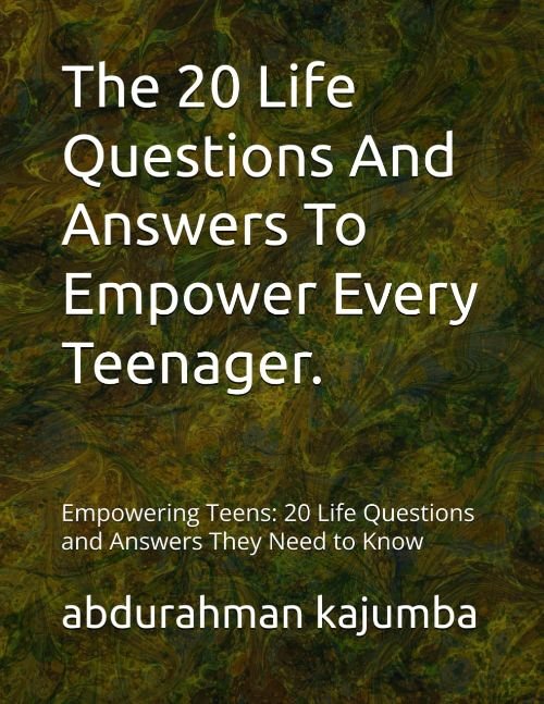 The 20 life questions and answers to empower every teenager