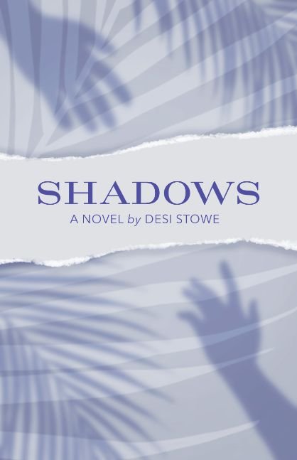 Book cover for SHADOWS by Desi Stowe