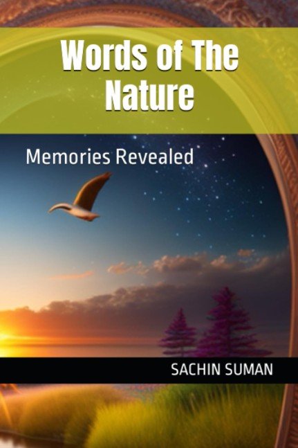 Words of The Nature: Memories Revealed