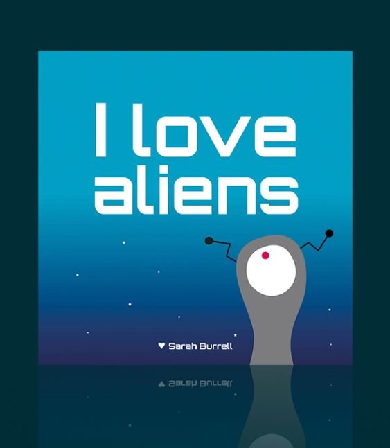 I love aliens